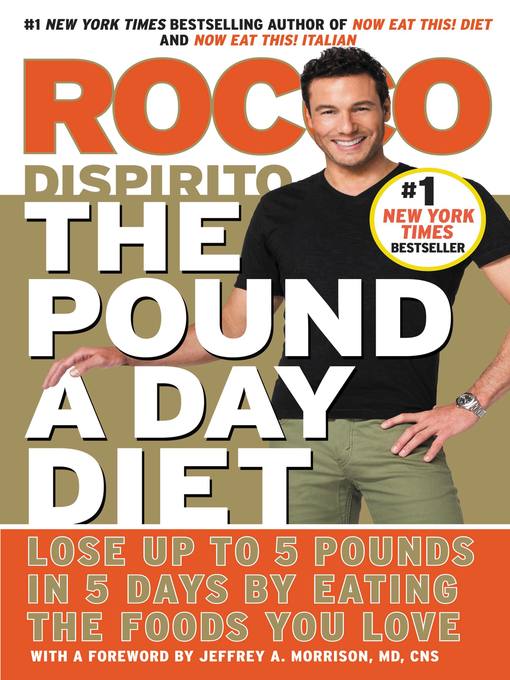 The pound a day diet [electronic book] Lose Up to 5 Pounds in 5 Days by Eating the Foods You Love.
